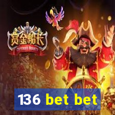 136 bet bet